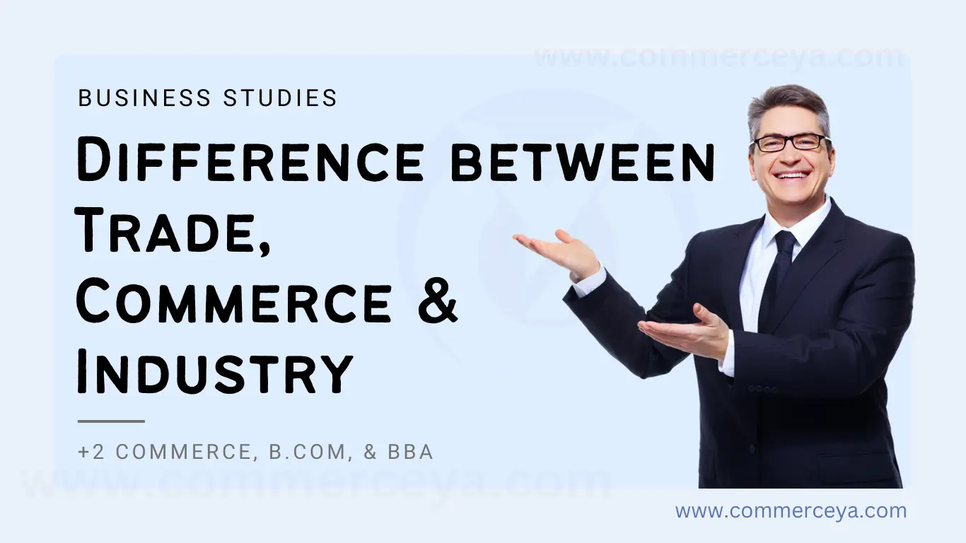 difference between trade, commerce, and industry